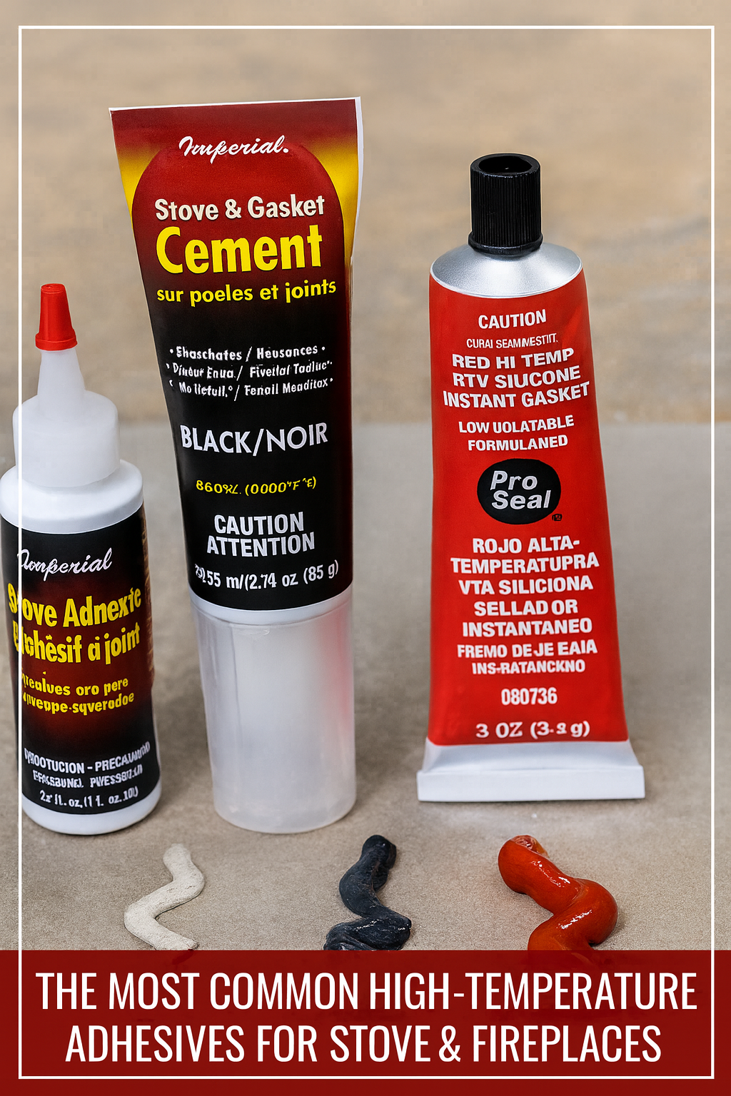The Most Common High-Temperature Adhesives for Stoves & Fireplaces - Total Hearth