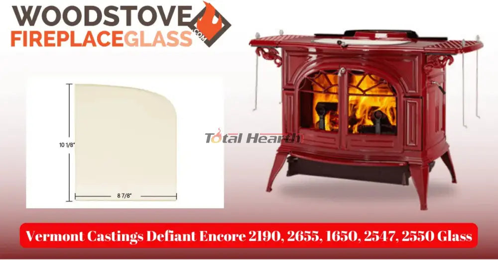Vermont Castings Defiant Encore 2190, 2655, 1650, 2547, 2550 Glass - Woodstove Fireplace Glass